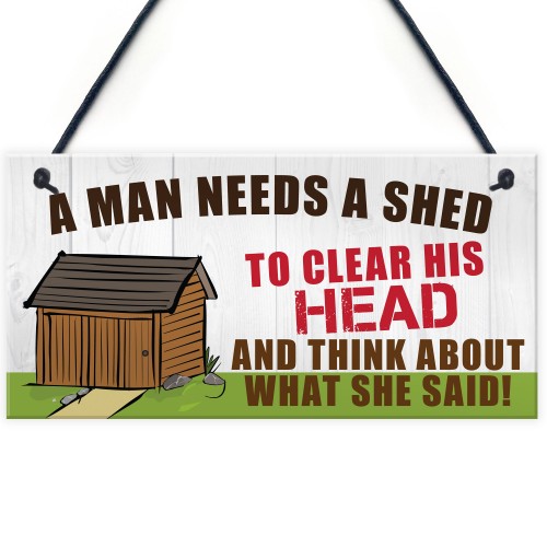 Man Needs A Shed Man Cave Garage Home Bar Pub Hanging Plaque 