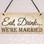 Shabby & Chic Wedding Sign Eat Drink Married Bride Groom Plaque