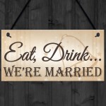 Shabby & Chic Wedding Sign Eat Drink Married Bride Groom Plaque