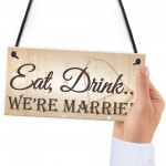 Shabby & Chic Wedding Sign Eat Drink Married Bride Groom Plaque