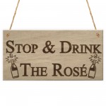 Stop Drink Rose Funny Wine Alcohol Friendship Bar Hanging Plaque