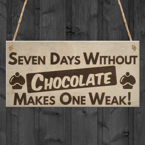 Chocolate Weak Funny Friendship Best Friend Gift Hanging Plaque