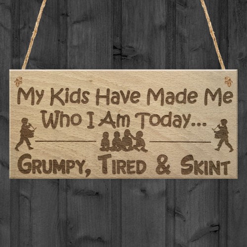 Grumpy Tired Skint Funny Parenting Children Gift Hanging Plaque