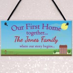 Personalised Our First Home Family House Warming Hanging Plaque