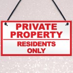 PRIVATE PROPERTY NO PUBLIC RIGHT OF WAY Hanging Plaque