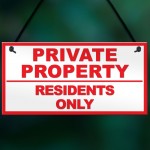 PRIVATE PROPERTY NO PUBLIC RIGHT OF WAY Hanging Plaque