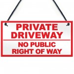 PRIVATE DRIVEWAY NO PUBLIC RIGHT OF WAY Outdoor Hanging Plaque