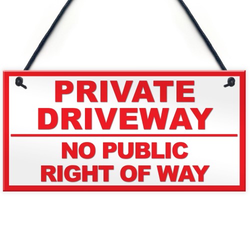 PRIVATE DRIVEWAY NO PUBLIC RIGHT OF WAY Outdoor Hanging Plaque