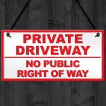 PRIVATE DRIVEWAY NO PUBLIC RIGHT OF WAY Outdoor Hanging Plaque