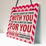 Be There For You Friendship Best Friend Home Gift Hanging Plaque