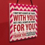 Be There For You Friendship Best Friend Home Gift Hanging Plaque