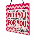 Be There For You Friendship Best Friend Home Gift Hanging Plaque