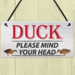 DUCK! Please Mind Your Head Friendship Home Gift Hanging Plaque 