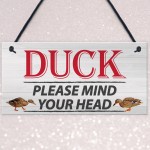 DUCK! Please Mind Your Head Friendship Home Gift Hanging Plaque 