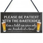 Patient Bartender Funny Pub Landlord Alcohol Gift Hanging Plaque