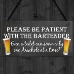 Patient Bartender Funny Pub Landlord Alcohol Gift Hanging Plaque