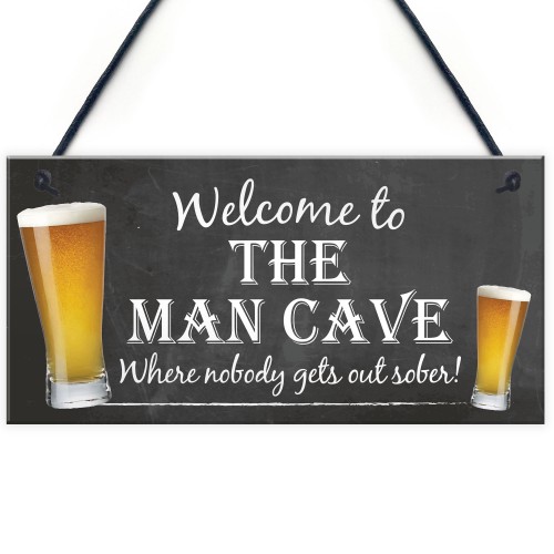 Man Cave Sober Funny Alcohol Home Bar Shed Gift Hanging Plaque