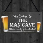 Man Cave Sober Funny Alcohol Home Bar Shed Gift Hanging Plaque