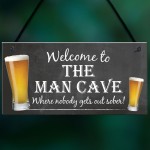 Man Cave Sober Funny Alcohol Home Bar Shed Gift Hanging Plaque