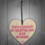 Stress Motorhome Friendship Gift Family Present Hanging Plaque