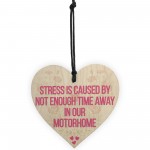 Stress Motorhome Friendship Gift Family Present Hanging Plaque