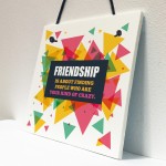 Friendship Your Kind Of Crazy Hanging Bestfriend Plaque Gifts