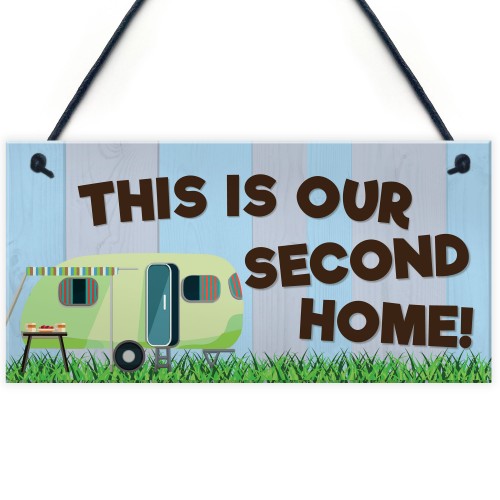 This Is Our Second Home Caravan Hanging Plaque Holiday Sign Gift