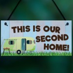 This Is Our Second Home Caravan Hanging Plaque Holiday Sign Gift