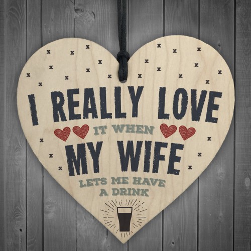 Love My Wife Funny Novelty Alcohol Wooden Heart Sign Gift Plaque