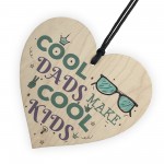 Cool Dads FATHER'S DAY Wooden Heart Sign Funny Gifts From Kids