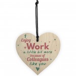 I Enjoy Work Hanging Heart Plaque Work Friendship Colleague Sign