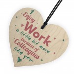 I Enjoy Work Hanging Heart Plaque Work Friendship Colleague Sign