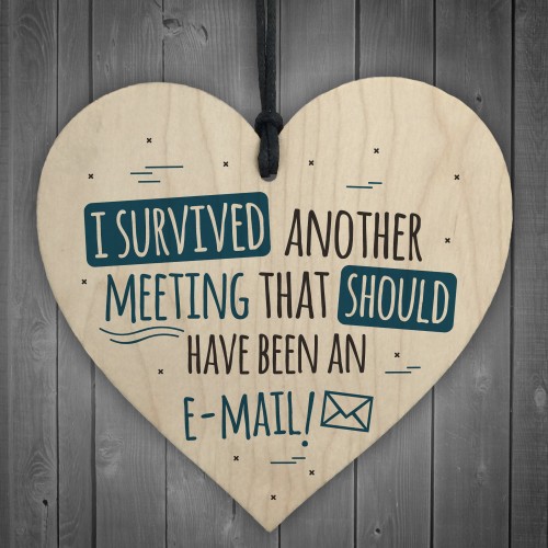 Survived The Meeting Funny Colleague Wooden Heart Plaque Sign