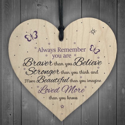 Braver Stronger Smarter & Beautiful Wooden Heart Friendship Sign