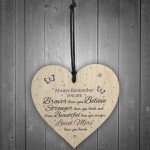 Braver Stronger Smarter & Beautiful Wooden Heart Friendship Sign