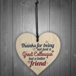 Great Colleague Friendship Novelty Wood Heart Leaving Gift Sign