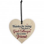 Great Colleague Friendship Novelty Wood Heart Leaving Gift Sign