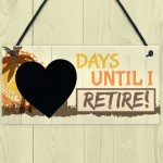 Days Until I Retire Chalkboard Countdown Plaque Retirement Sign