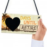 Days Until I Retire Chalkboard Countdown Plaque Retirement Sign