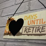 Days Until I Retire Chalkboard Countdown Plaque Retirement Sign