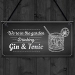 In The Garden Drinking Gin & Tonic Wall Hanging Plaque Chic Sign