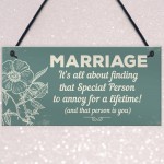 Marriage Annoy For A Lifetime Funny Plaque Friendship Sign Gifts