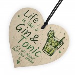 Life Is Like Novelty Kitchen Heart Wood Plaque Birthday Gin Sign