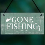 Gone Fishing Hanging Plaque Nautical Sign Dad Grandad Birthday