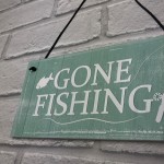 Gone Fishing Hanging Plaque Nautical Sign Dad Grandad Birthday