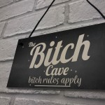 The Bitch Cave Friendship Plaque House Mancave Signs Best Friend