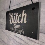 The Bitch Cave Friendship Plaque House Mancave Signs Best Friend