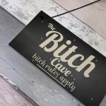 The Bitch Cave Friendship Plaque House Mancave Signs Best Friend