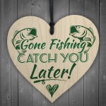 Gone Fishing Catch You Later Novelty Wooden Plaque Fisherman