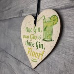 One Gin Friendship Wooden Heart Plaque Alcohol Joke Garden Signs